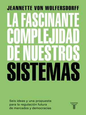 cover image of La fascinante complejidad de nuestros sistemas.